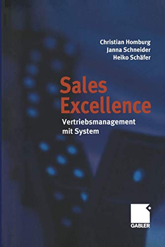 Imagen de archivo de Sales Excellence. Vertriebsmanagement mit System [Gebundene Ausgabe] Christian Homburg (Autor), Janna Schneider (Autor), Heiko Schfer (Autor) a la venta por BUCHSERVICE / ANTIQUARIAT Lars Lutzer