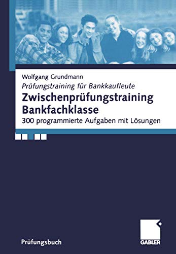 9783409117609: Zwischenprfungstraining Bankfachklasse. 300 programmierte Aufgaben mit Lsungen