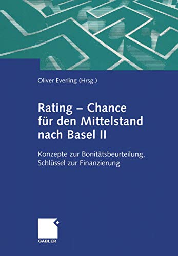 Stock image for Rating - Chance fr den Mittelstand nach Basel II. Konzepte zur Bonittsbeurteilung, Schlssel zur Finanzierung for sale by medimops