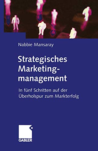 Imagen de archivo de Strategisches Marketingmanagement [Gebundene Ausgabe]Nabbie Mansaray (Autor) a la venta por BUCHSERVICE / ANTIQUARIAT Lars Lutzer