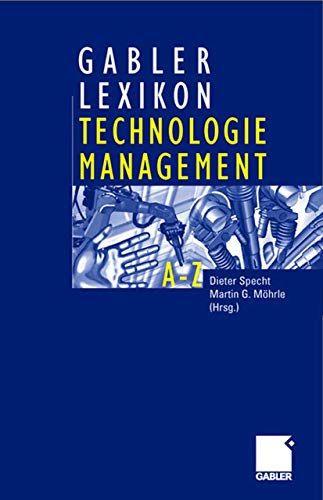 Beispielbild fr Gabler Lexikon Technologiemanagement: Management von Innovationen und neuen Technologien im Unterneh zum Verkauf von medimops