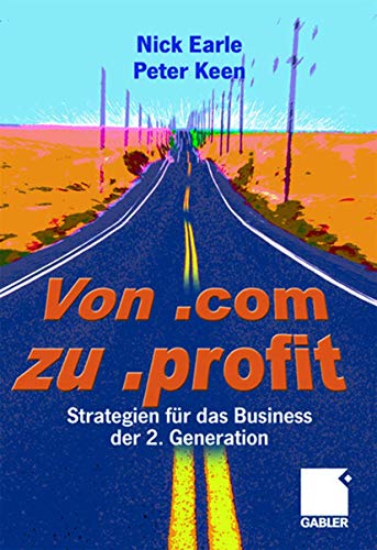 Imagen de archivo de Von . com zu . profit : Strategien fr das Electronic Business der 2. Generation a la venta por Buchpark