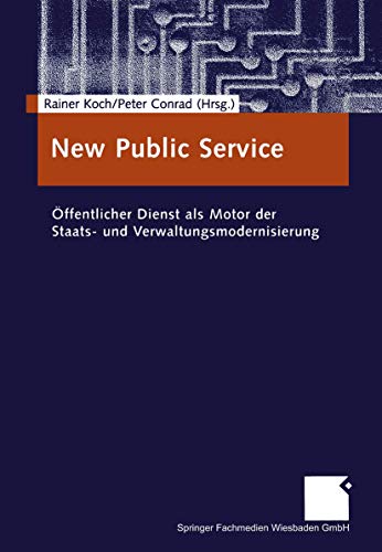 Imagen de archivo de New Public Service ffentlicher Dienst als Motor der Staats- und Verwaltungsmodernisierung a la venta por Buchpark