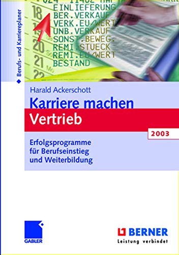 Karriere Machen: Vertrieb.:2003 Erfolgsprogramme für Berufseinstieg und Weiterbildung.