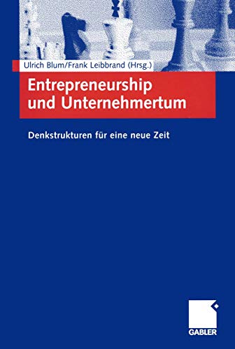 Stock image for Entrepreneurship und Unternehmertum: Denkstrukturen fr eine neue Zeit for sale by medimops
