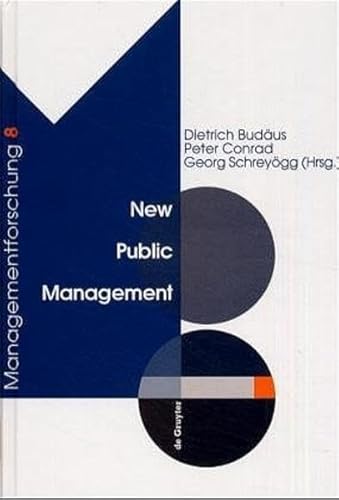 New Public Management (Managementforschung) (German Edition) (9783409119825) by BudÃ¤us, Dietrich; Conrad, Peter; SchreyÃ¶gg, Georg
