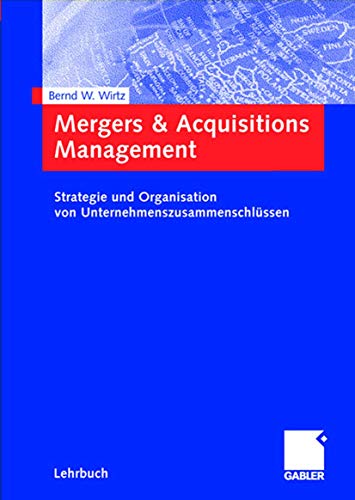 9783409119948: Mergers & Acquisitions Management: Strategie Und Organisation Von Unternehmenszusammenschlussen