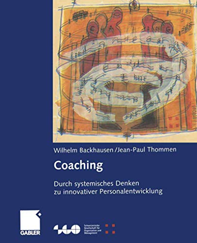 9783409120050: Coaching: Durch systemisches Denken zu innovativer Personalentwicklung (Schweizerische Gesellschaft fr Organisation und Management)