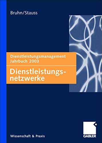 Beispielbild fr Dienstleistungsnetzwerke: Dienstleistungsmanagement Jahrbuch 2003 zum Verkauf von medimops