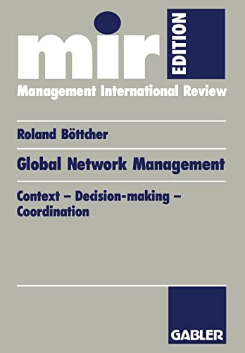 9783409120852: Global Network Management: Context ― Decision-making ― Coordination (mir-Edition)