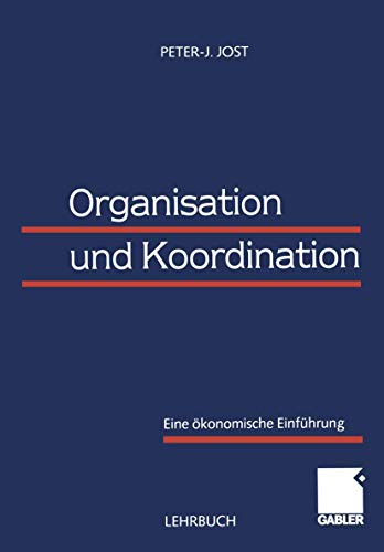 Beispielbild fr Organisation und Koordination: Eine konomische Einfhrung zum Verkauf von medimops