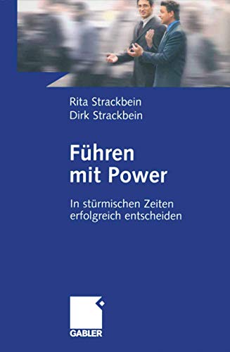 Stock image for Fuhren Mit Power: In Sturmischen Zeiten Erfolgreich Entscheiden for sale by Revaluation Books