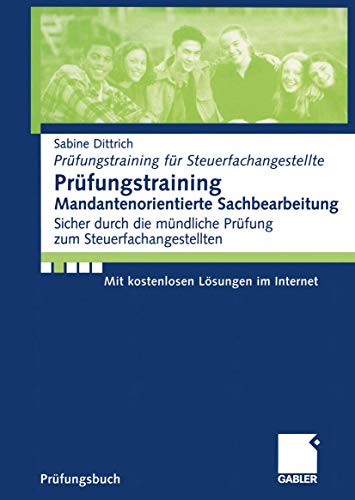 Beispielbild fr Prfungstraining Mandantenorientierte Sachbearbeitung: Sicher durch die mndliche Prfung zum Steuerfachangestellten (Prfungstraining fr Steuerfachangestellte) (German Edition) zum Verkauf von Books Unplugged