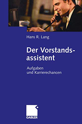Beispielbild fr Der Vorstandsassistent: Aufgaben und Karrierechancen (German Edition) zum Verkauf von medimops