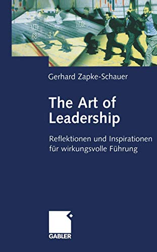 Imagen de archivo de The Art of Leadership. Reflektionen und Inspirationen fr wirkungsvolle Fhrung. a la venta por medimops