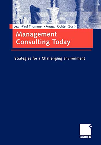9783409125840: Management Consulting Today: Strategies for a Challenging Environment