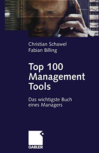 Beispielbild fr Top 100 Management Tools: Das wichtigste Buch eines Managers zum Verkauf von medimops