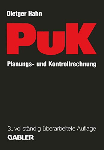 Beispielbild fr Planungs- und Kontrollrechnung - PuK. Integrierte ergebnis- und liquidittsorientierte Planungs- und Kontrollrechnung als Fhrungsinstrument in Industrieunternehmungen mit Massen- und Serienproduktion. zum Verkauf von Bernhard Kiewel Rare Books