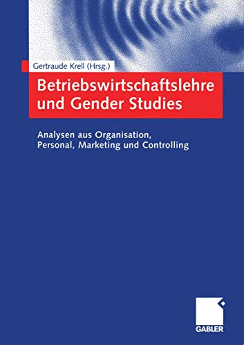 Beispielbild fr Betriebswirtschaftslehre und Gender Studies: Analysen aus Organisation, Personal, Marketing und Controlling zum Verkauf von medimops