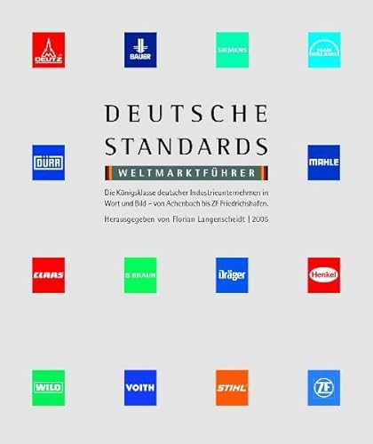 Stock image for Deutsche Standards - Weltmarktfhrer: Die Knigsklasse deutscher Industrieunternehmen in Wort und Bi for sale by medimops