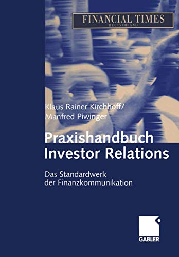 9783409127103: Praxishandbuch Investor Relations: Das Standardwerk der Finanzkommunikation