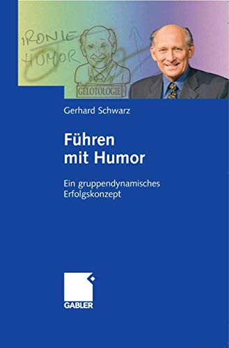 Stock image for Fhren mit Humor: Ein gruppendynamisches Erfolgskonzept for sale by medimops