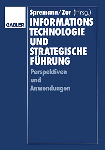 Stock image for Informationstechnologie und strategische Fhrung - Perspektiven und Anwendungen for sale by biblion2