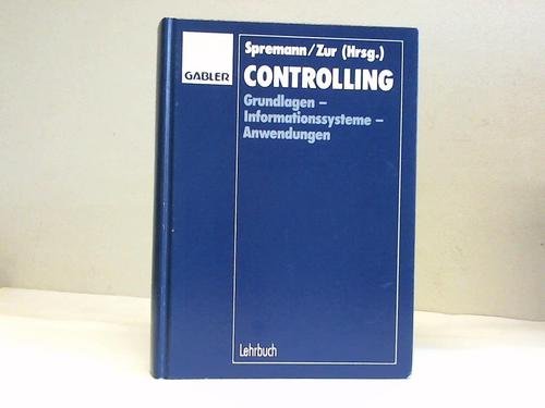 Stock image for Controlling: Grundlagen - Informationssysteme - Anwendungen for sale by medimops
