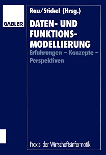 Beispielbild fr Daten- und Funktionsmodellierung. Erfahrungen- Konzepte- Perspektiven. ( Praxis der Wirtschaftsinformatik) . zum Verkauf von ralfs-buecherkiste