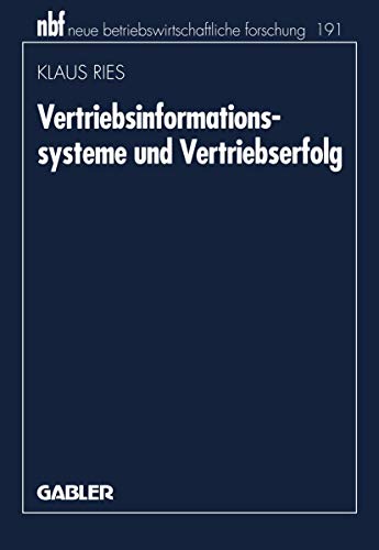 Vertriebsinformationssysteme und Vertriebserfolg - Ries, Klaus [Verfasser]