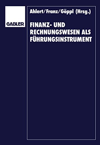 Finanz- und Rechnungswesen als Führungsinstrument : Herbert Vormbaum zum 65. Geburtstag.