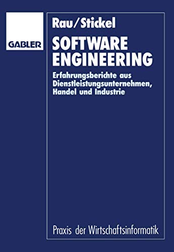 Beispielbild fr Software Engineering. Erfahrungsberichte aus Dienstleistungsunternehmen, Handel und Industrie. ( Praxis der Wirtschaftsinformatik) . zum Verkauf von ralfs-buecherkiste