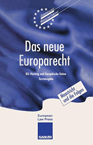 Beispielbild fr Das neue Europarecht: EG-Vertrag und Europäische Union Textausgabe (Europeaisches Wirtschaftsrecht) (German Edition) zum Verkauf von HPB-Red
