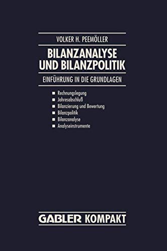 Beispielbild fr Bilanzanalyse und Bilanzpolitik: Einfhrung in die Grundlagen: Rechnungslegung, Jahresabschlu, Bilanzierung und Bewertung, Bilanzpolitik, Bilanzanalyse, Analyseinstrumente zum Verkauf von medimops