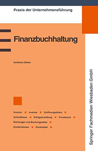 Stock image for Finanzbuchhaltung: Inventur/Inventar/Eroffnungsbilanz/Schlussbilanz/Erfolgsermittlung/Privatkonto/Buchungen Und Buchungssatze/Kontenrahme for sale by Chiron Media