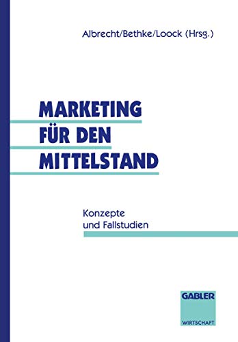 Imagen de archivo de Marketing fur den Mittelstand : Konzepte und Fallstudien a la venta por Chiron Media