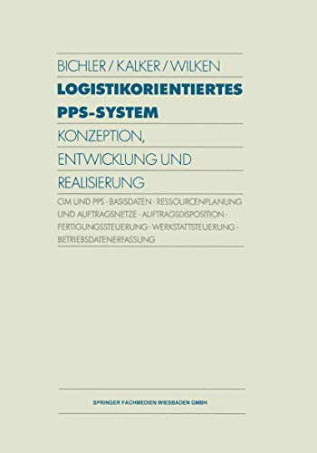 Stock image for Logistikorientiertes PPS-System : Konzeption; Entwicklung und Realisierung for sale by Ria Christie Collections