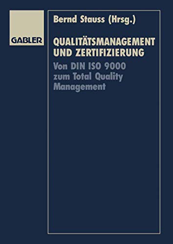 Beispielbild fr Qualit�tsmanagement und Zertifizierung: Von DIN ISO 9000 zum Total Quality Management (German Edition) zum Verkauf von Wonder Book