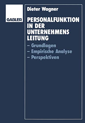 9783409138284: Personalfunktion in der Unternehmensleitung: Grundlagen, Empirische Analyse, Perspektiven