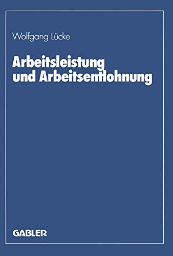 Arbeitsleistung und Arbeitsentlohnung (German Edition) (9783409138383) by LÃ¼cke, Wolfgang