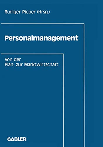 Personalmanagement: Von der Plan- zur Marktwirtschaft (German Edition) (9783409138468) by Pieper, RÃ¼diger