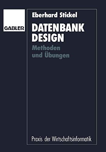 Beispielbild fr Datenbankdesign: Methoden und bungen zum Verkauf von Sigrun Wuertele buchgenie_de