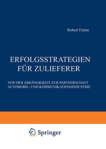 9783409139441: Erfolgsstrategien fr Zulieferer: Von der Abhngigkeit zur Partnerschaft Automobil- und Kommunikationsindustrie