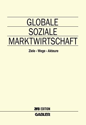 Imagen de archivo de Globale Soziale Marktwirtschaft: Ziele   Wege   Akteure (ZfB Special Issue) a la venta por Revaluation Books