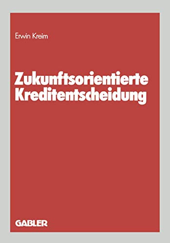 Imagen de archivo de Zukunftsorientierte Kreditentscheidung a la venta por Chiron Media