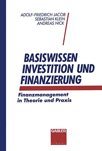 9783409140669: Basiswissen Investition und Finanzierung: Finanzmanagement in Theorie und Praxis (German Edition)