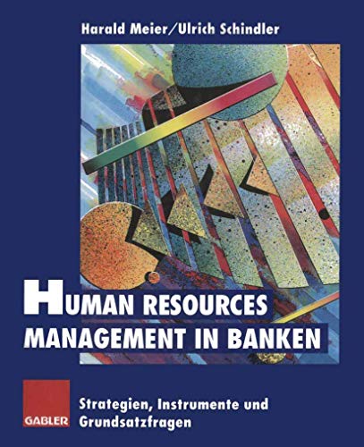 Stock image for Human Resources Management in Banken: Strategien, Instrumente und Grundsatzfragen for sale by medimops