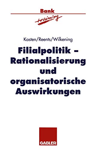 Beispielbild fr Filialpolitik - Rationalisierung und organisatorische Auswirkungen zum Verkauf von Antiquariat Hans Wger