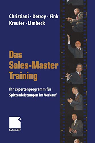 Das Sales-Master Training - Christiani, Alexander; Detroy, Erich-Norbert; Fink, Klaus-J.; Kreuter, Dirk; Limbeck, Martin
