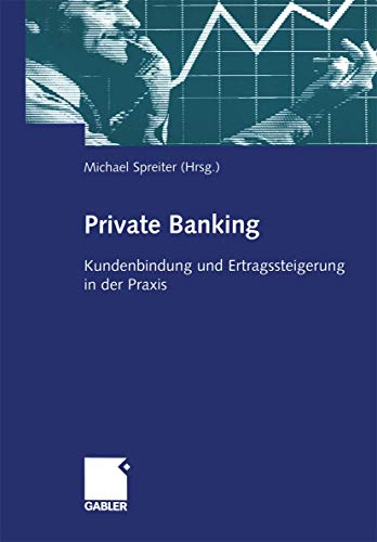 Beispielbild fr Private Banking: Kundenbindung und Ertragssteigerung in der Praxis zum Verkauf von medimops
